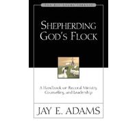 Jay E. Adams Shepherding God's Flock (Tascabile)
