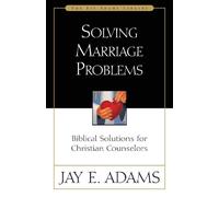 Jay E. Adams Solving Marriage Problems (Tascabile)