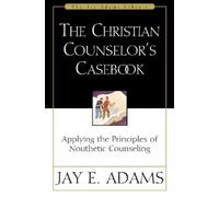 Jay E. Adams The Christian Counselor's Casebook (Tascabile)