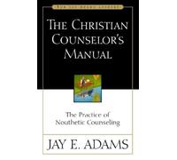 Jay E. Adams The Christian Counselor's Manual (Tascabile)