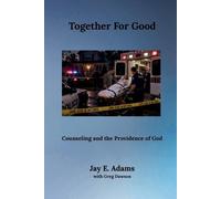Jay E Adams Together for Good (Tascabile) Greg Dawson Trilogy