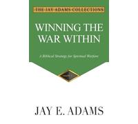 Jay E Adams Winning the War Within (Tascabile)
