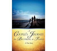 Jay E Slonaker A Couple's Journey to Becoming a Family (Tascabile)