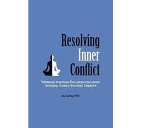 Jay Earley Resolving Inner Conflict (Tascabile)