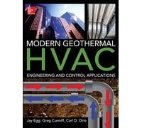 Jay Egg Greg Cu Modern Geothermal HVAC Engineering and Contr (Copertina rigida)