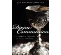Jay Emerson Johnson Divine Communion (Tascabile)