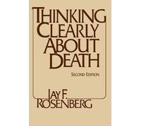 Jay F. Rosenberg Thinking Clearly about Death (Tascabile)