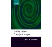 Jay F. Rosenberg Wilfrid Sellars: Fusing the Images (Copertina rigida)
