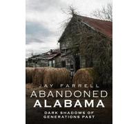 Jay Farrell Abandoned Alabama (Tascabile)