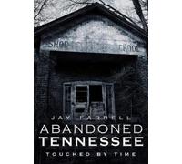 Jay Farrell Abandoned Tennessee (Tascabile) Abandoned