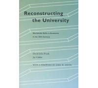 Jay Gabler David John Frank Reconstructing the University (Tascabile)