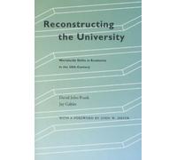 Jay Gabler David John Frank Reconstructing the University (Tascabile)