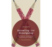 Jay Gillen Educating for Insurgency (Tascabile)