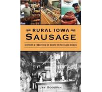 Jay Goodvin Rural Iowa Sausage (Tascabile)