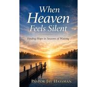 Jay Hassman When Heaven Feels Silent (Tascabile)
