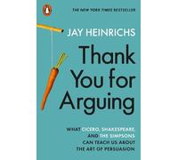 Jay Heinrichs Thank You for Arguing (Tascabile)