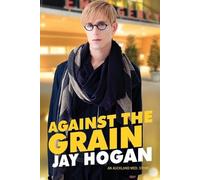 Jay Hogan Against The Grain (Tascabile) Auckland Med.
