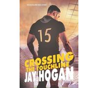 Jay Hogan Hogan, Jay Crossing the Touchline (Tascabile) Auckland Med.