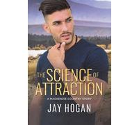 Jay Hogan Hogan, Jay The Science of Attraction (Tascabile)