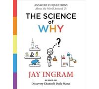 Jay Ingram The Science of Why (Copertina rigida) Science of Why