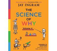 Jay Ingram The Science of Why, Volume 4 (Copertina rigida) Science of Why