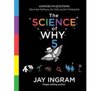 Jay Ingram The Science of Why, Volume 5 (Copertina rigida) Science of Why
