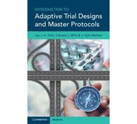 Jay J. H. Park Edward J. M Introduction to Adaptive Trial Designs a (Tascabile)