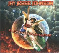 Jay Jesse Johnson - Play That Damn Guitar