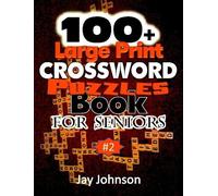 Jay Johnson 100+ Large Print Crossword Puzzle Book for Seniors (Tascabile)