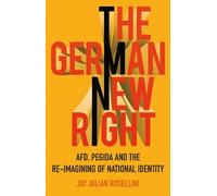 Jay Julian Rosellini The German New Right (Copertina rigida)