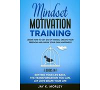 Jay K Morley Mindset Motivation Training (Tascabile)