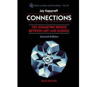 Jay Kappraff Connections: The Geometric Bridge Between Art & Science (Tascabile)