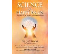 Jay Kumar Science of A Happy Brain (Tascabile)