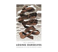 Jay L. Garfield Losing Ourselves (Copertina rigida)