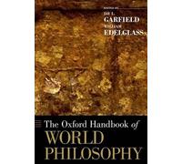 Jay L. Garfield The Oxford Handbook of World Philosophy (Tascabile)