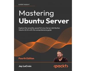 Jay LaCroix Mastering Ubuntu Server (Tascabile)