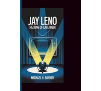 JAY LENO: The King of Late Night