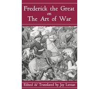 Jay Luvaas Frederick The Great On The Art Of War (Tascabile)