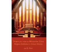 Jay M. Price Temples for a Modern God (Tascabile)