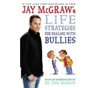 Jay McGraw Jay McGraw's Life Strategies for Dealing with Bull (Copertina rigida)