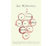 Jay McInerney A Hedonist in the Cellar (Tascabile)