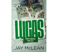 Jay McLean Lucas - A Preston Brothers Novel (Book 1) (Tascabile)