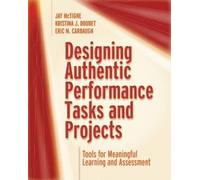 Jay McTighe Kristina J. Doubet E Designing Authentic Performance Tas (Tascabile)