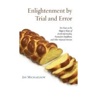 Jay Michaelson Enlightenment by Trial and Error (Tascabile)