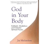 Jay Michaelson God in Your Body (Tascabile)