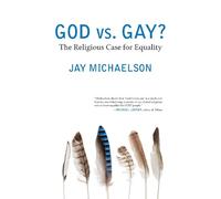 Jay Michaelson God vs. Gay? (Tascabile) Queer Ideas/Queer Action