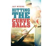 Jay Myers Hitting the Curveballs (Tascabile)