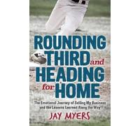 Jay Myers Rounding Third and Heading for Home (Tascabile)