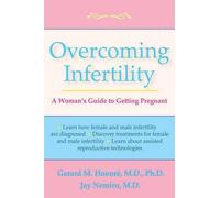 Jay Nemiro MD Gerard M Honore MD, PhD Overcoming Infertility (Tascabile)