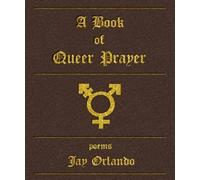 Jay Orlando A Book of Queer Prayer (Tascabile)
